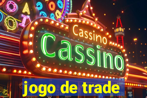 jogo de trade